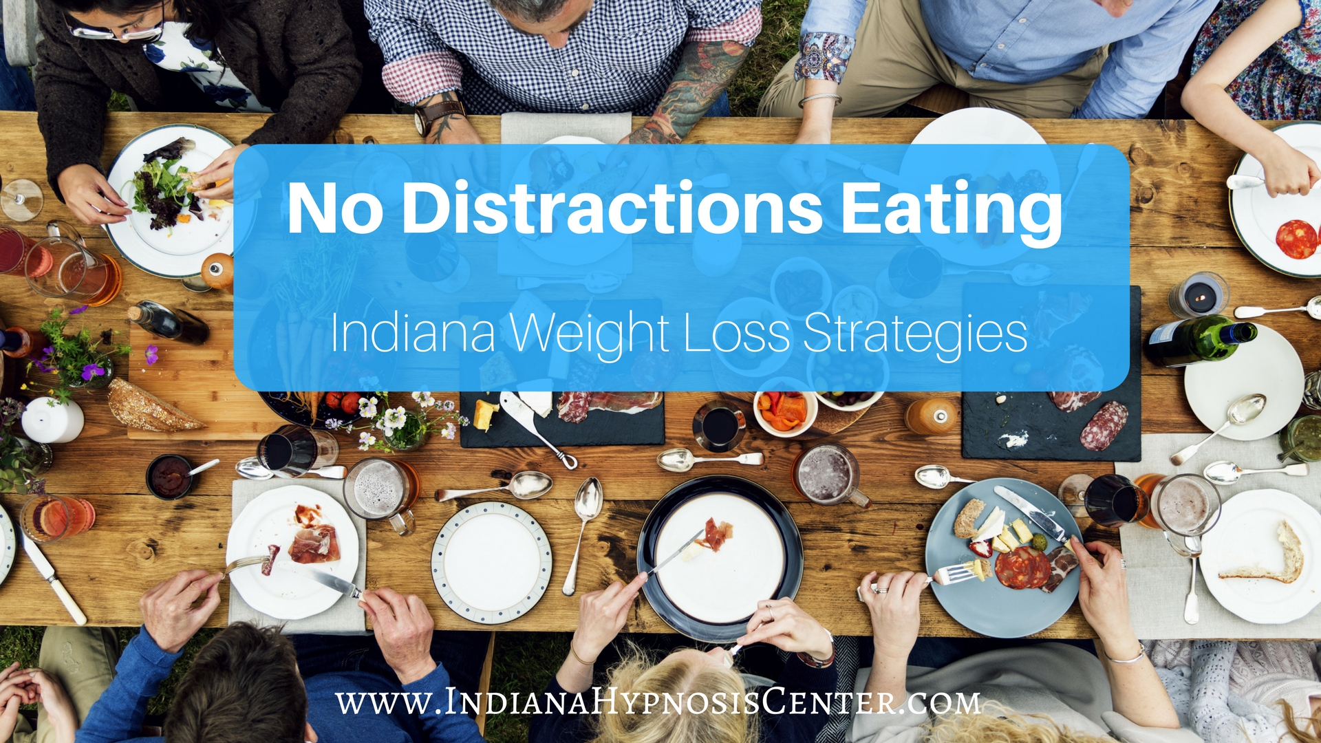 No Distractions Eating - Indiana Weight Loss Strategies