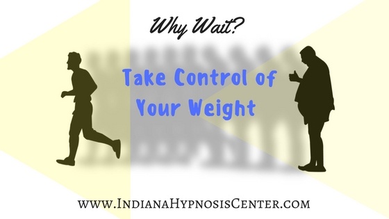 Why Wait? Take Control of Your Weight Now