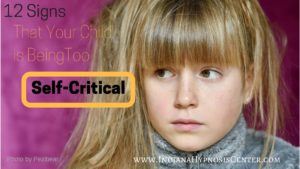 12 Signs That Your Child is Being Too Self-Critical