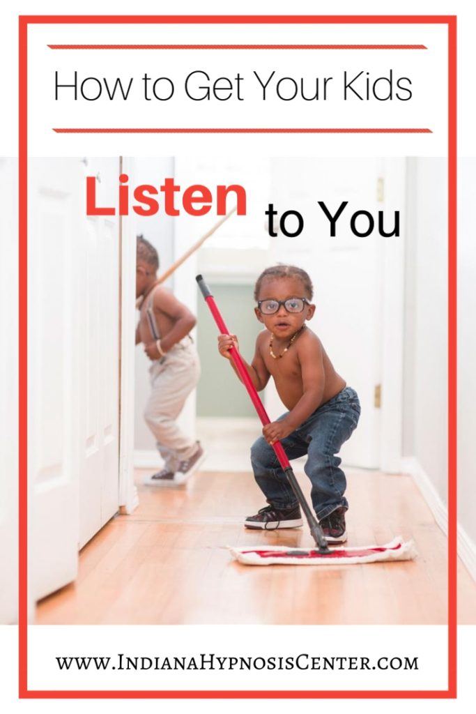 How to Get Your Kids to Listen to you